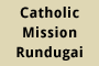 Rundugai Catholic Mission